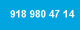 918 980 47 14